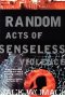 Couverture de Random acts of senseless violence